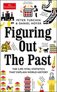Figuring Out the Past: The 3,495 Vital Statistics that Explain World History - Epub + Converted Pdf